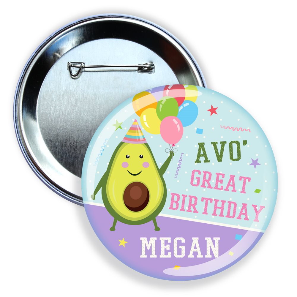 Button badge with avocado character and 'Avo' Great Birthday Megan' text on a white background