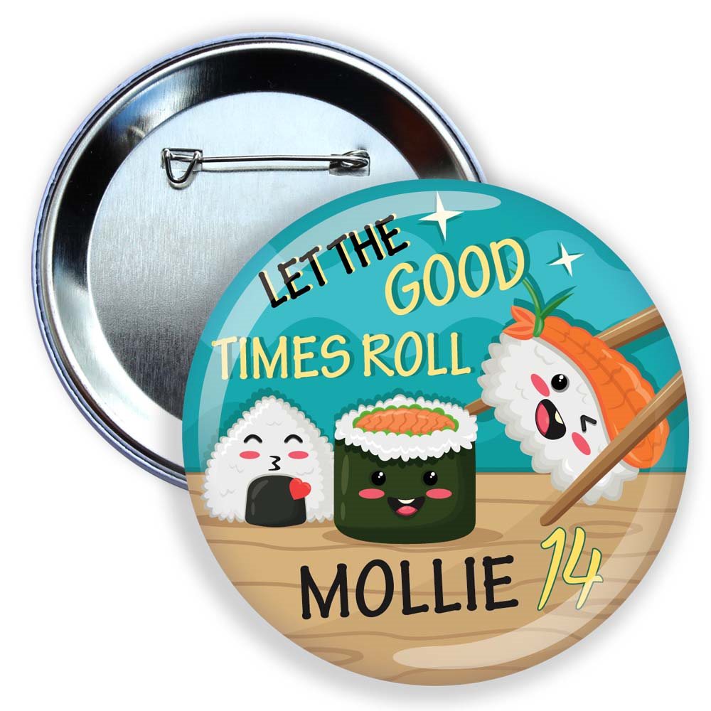 Button badge with cartoon sushi characters and text 'Let the Good Times Roll' on a white background
